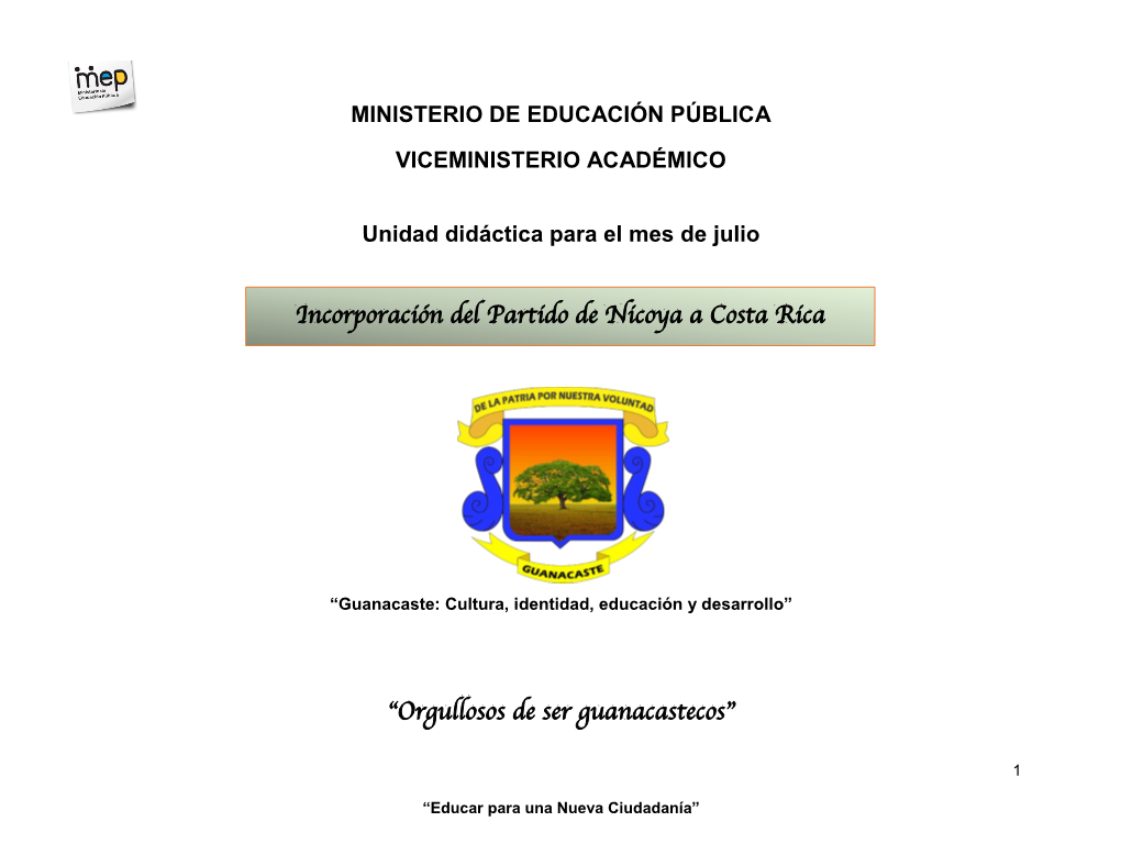 “Orgullosos De Ser Guanacastecos” Incorporación Del Partido De Nicoya a Costa Rica