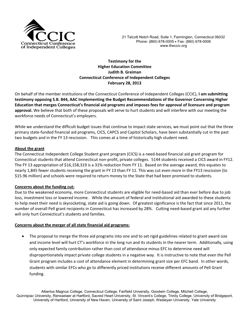 Testimony for the Higher Education Committee Judith B. Greiman Connecticut Conference of Independent Colleges February 28, 2013