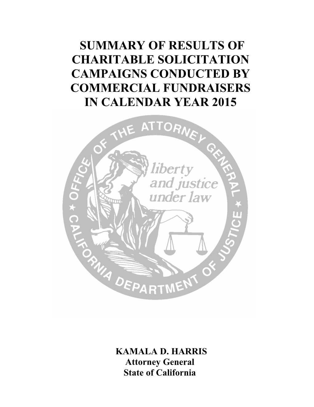 Summary of Results of Charitable Solicitation Campaigns Conducted by Commercial Fundraisers in Calendar Year 2015