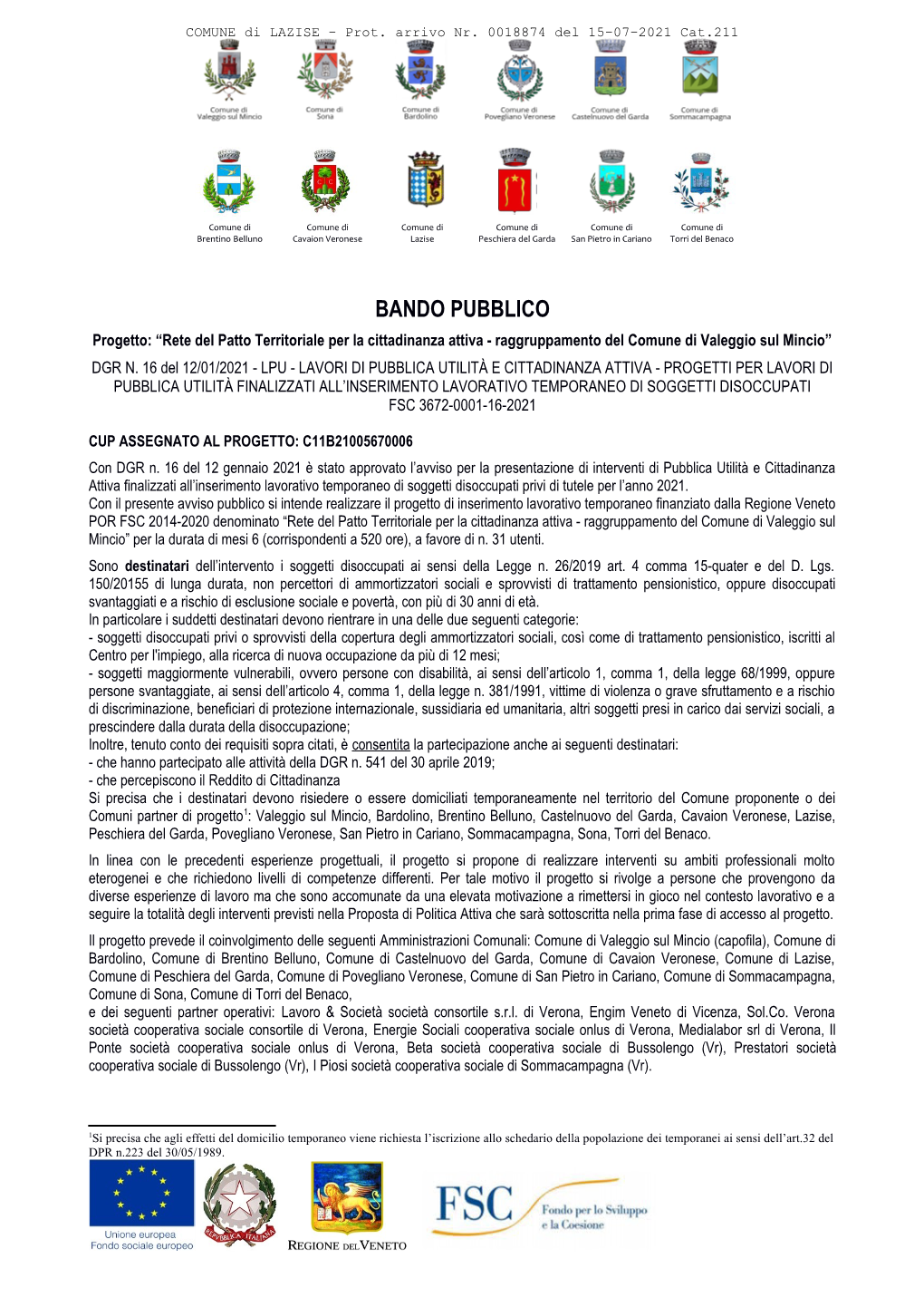 BANDO PUBBLICO Progetto: “Rete Del Patto Territoriale Per La Cittadinanza Attiva - Raggruppamento Del Comune Di Valeggio Sul Mincio” DGR N