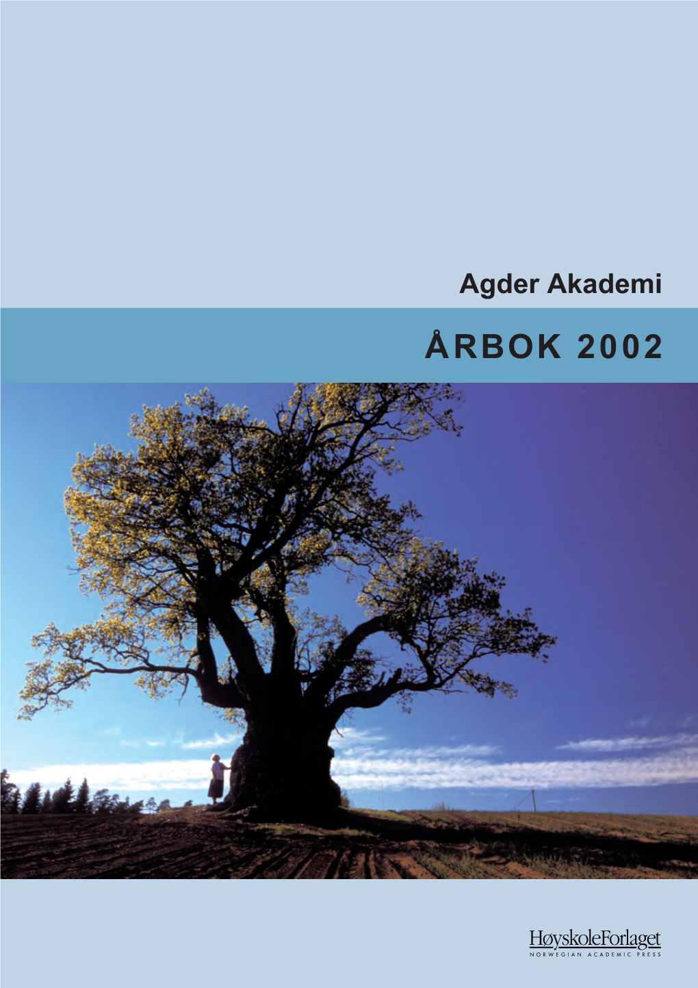 Agder Akademi ÅRBOK 2002 ÅRBOK