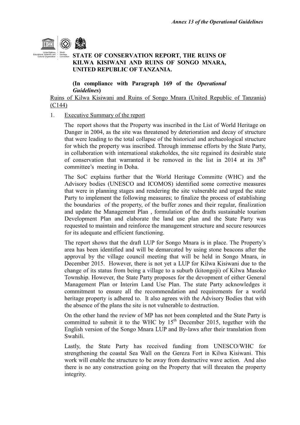 STATE of CONSERVATION REPORT, the RUINS of KILWA KISIWANI and RUINS of SONGO MNARA, UNITED REPUBLIC of TANZANIA. (In Compliance