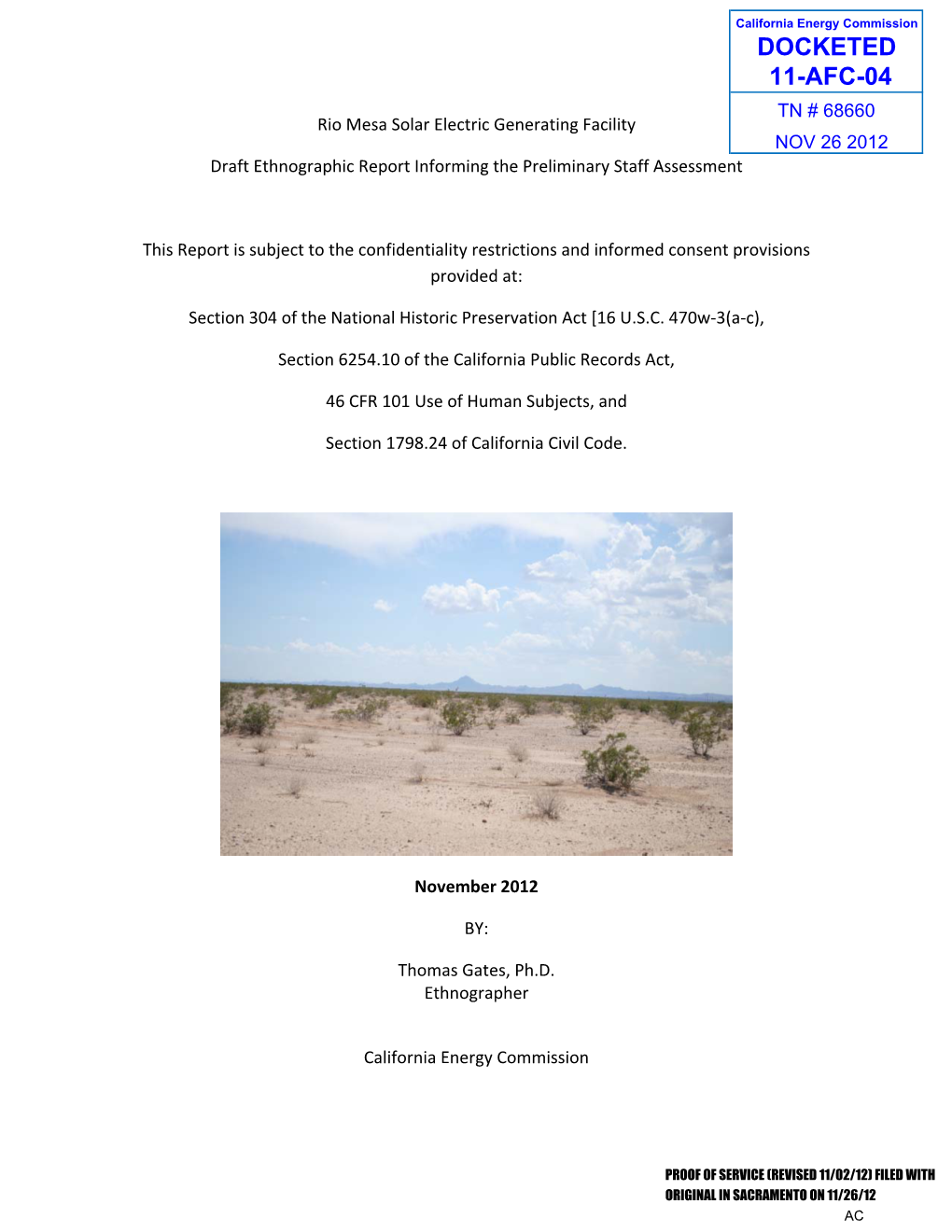 DOCKETED 11-AFC-04 TN # 68660 Rio Mesa Solar Electric Generating Facility NOV 26 2012 Draft Ethnographic Report Informing the Preliminary Staff Assessment