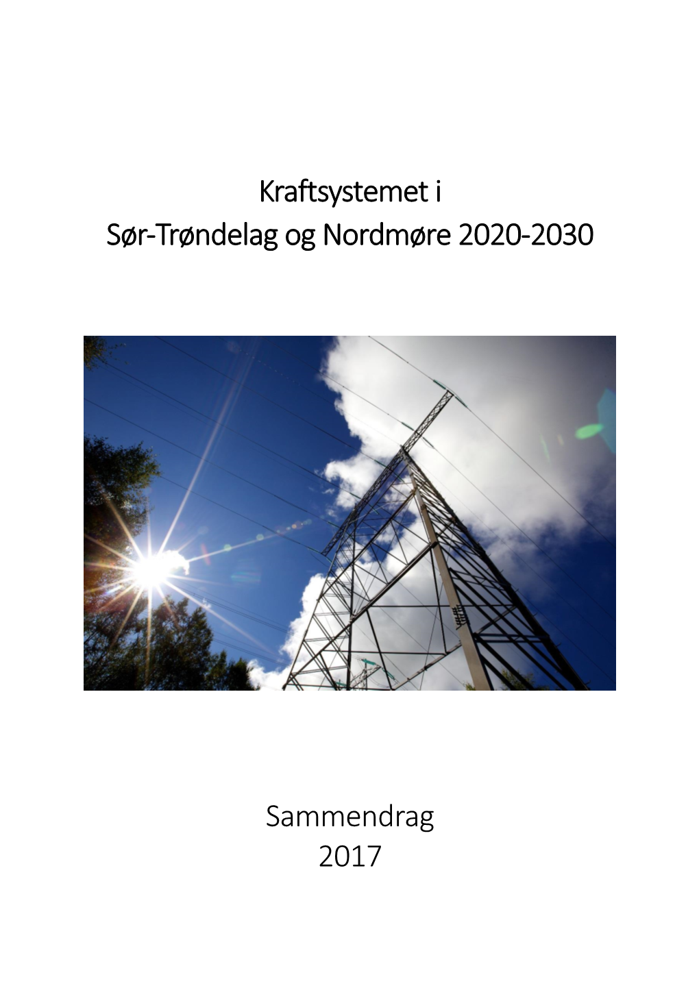 Kraftsystemet I Sør-Trøndelag Og Nordmøre 2020-2030 Sammendrag