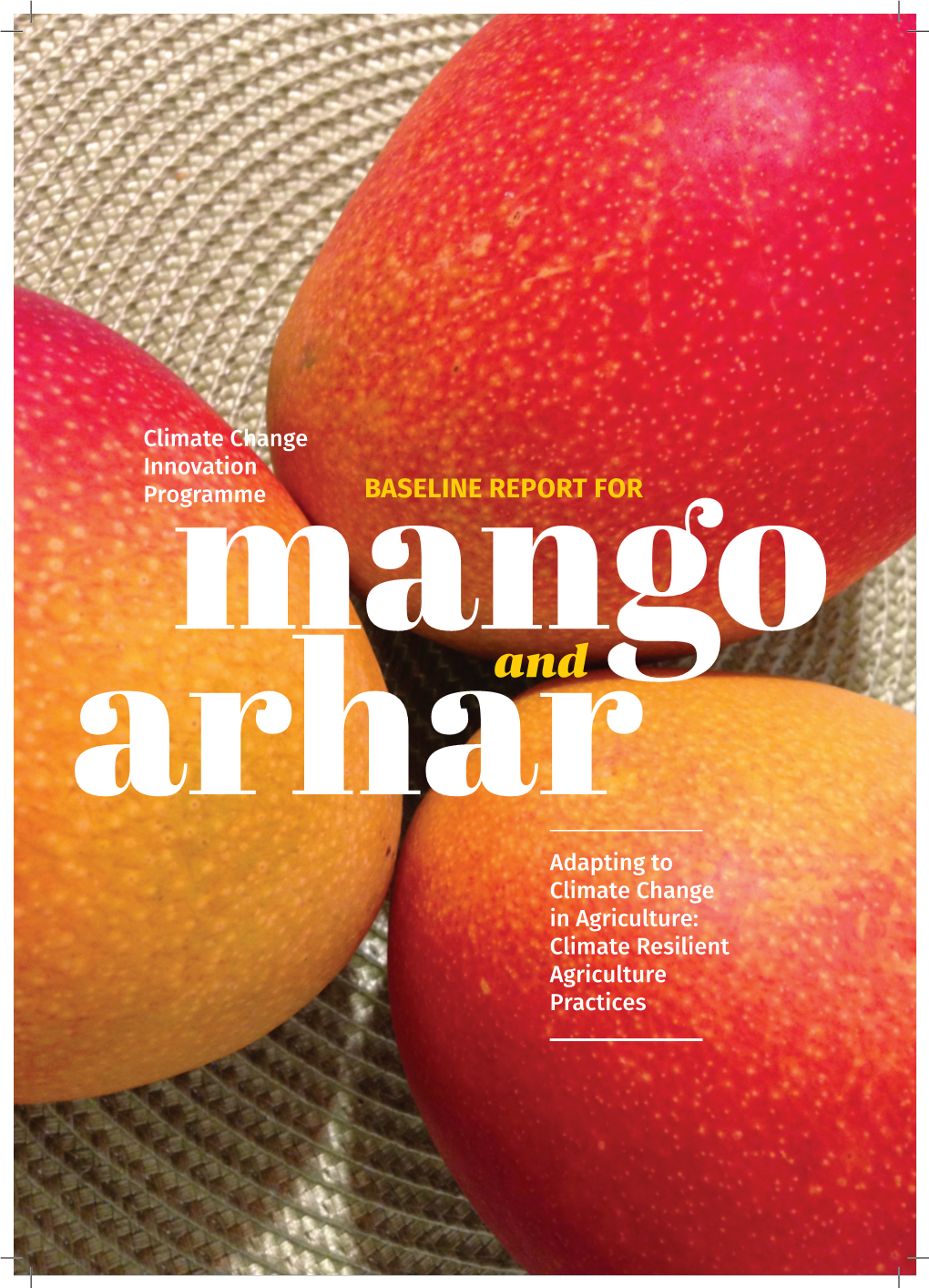 Baseline Report for Mango and Arhar Value Chain Value Arhar and Mango for Report Baseline