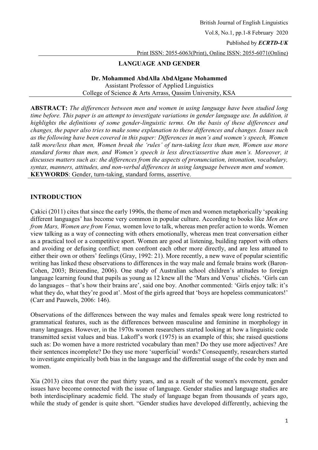 LANGUAGE and GENDER Dr. Mohammed Abdalla Abdalgane Mohammed Assistant Professor of Applied Linguistics College of Science