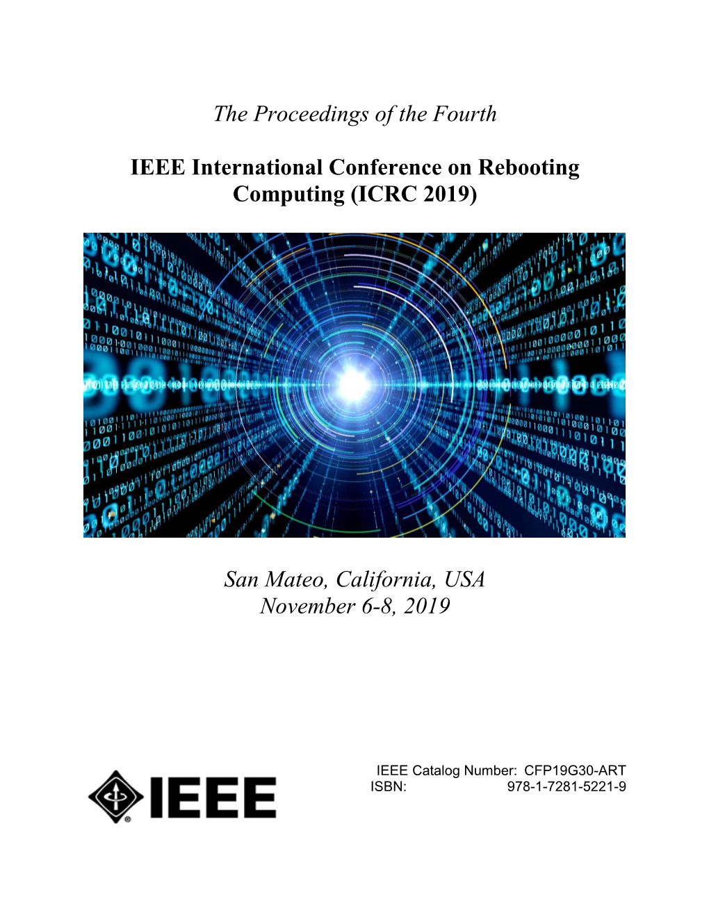 The Proceedings of the Fourth IEEE International Conference on Rebooting Computing (ICRC 2019) San Mateo, California, USA Novemb