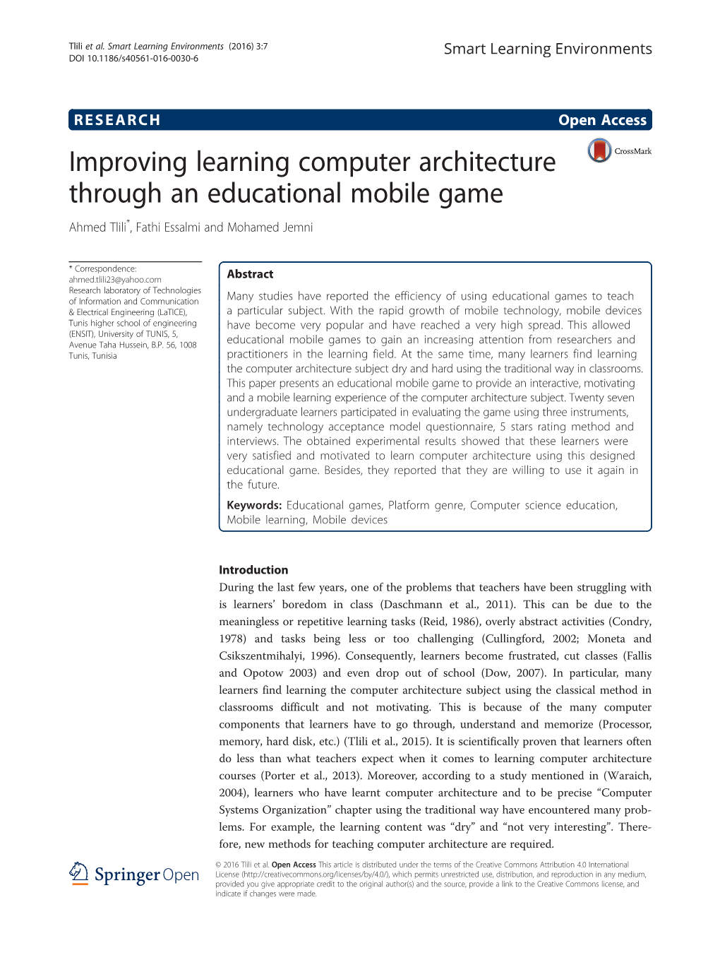 Improving Learning Computer Architecture Through an Educational Mobile Game Ahmed Tlili*, Fathi Essalmi and Mohamed Jemni