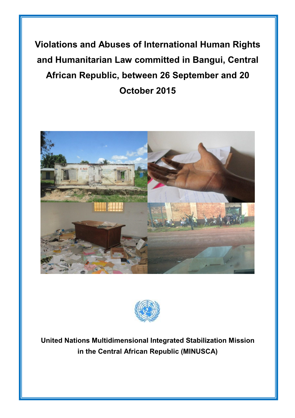 Violations and Abuses of International Human Rights and Humanitarian Law Committed in Bangui, Central African Republic, Between 26 September and 20 October 2015