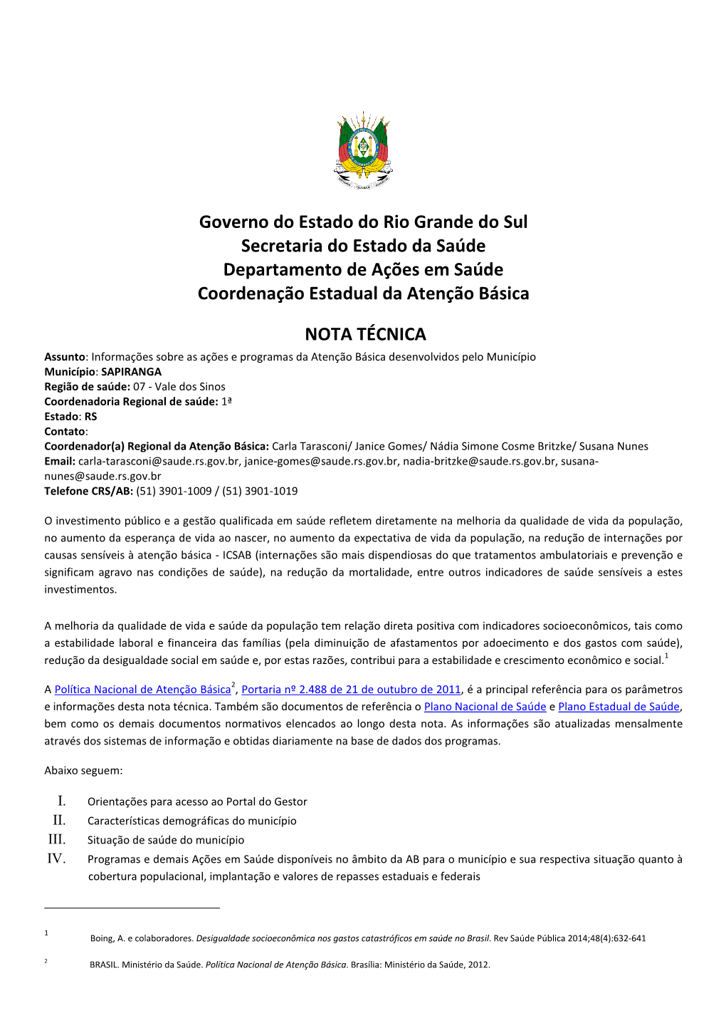 Governo Do Estado Do Rio Grande Do Sul Secretaria Do Estado Da Saúde Departamento De Ações Em Saúde Coordenação Estadual Da Atenção Básica