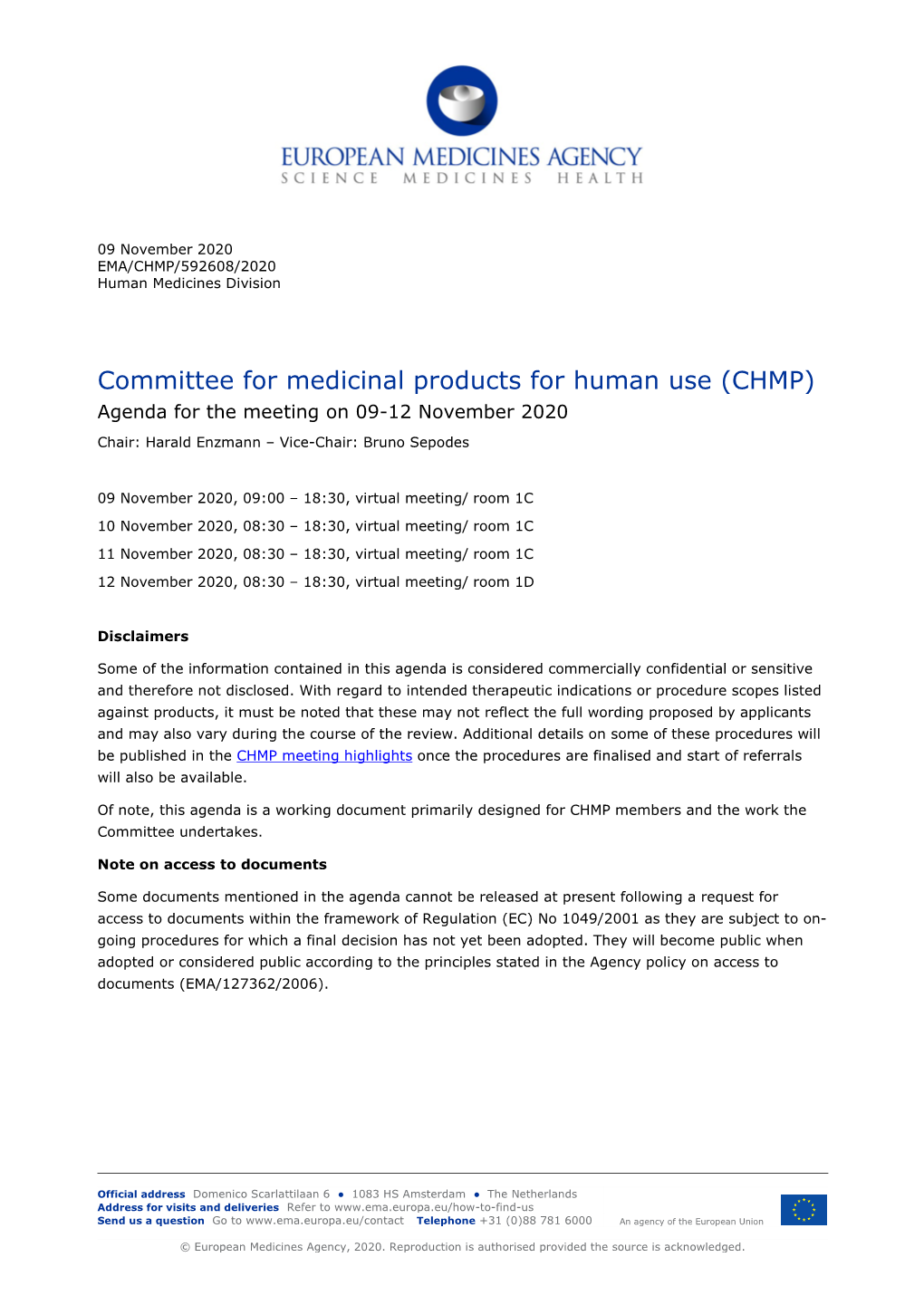 (CHMP) Agenda for the Meeting on 09-12 November 2020 Chair: Harald Enzmann – Vice-Chair: Bruno Sepodes