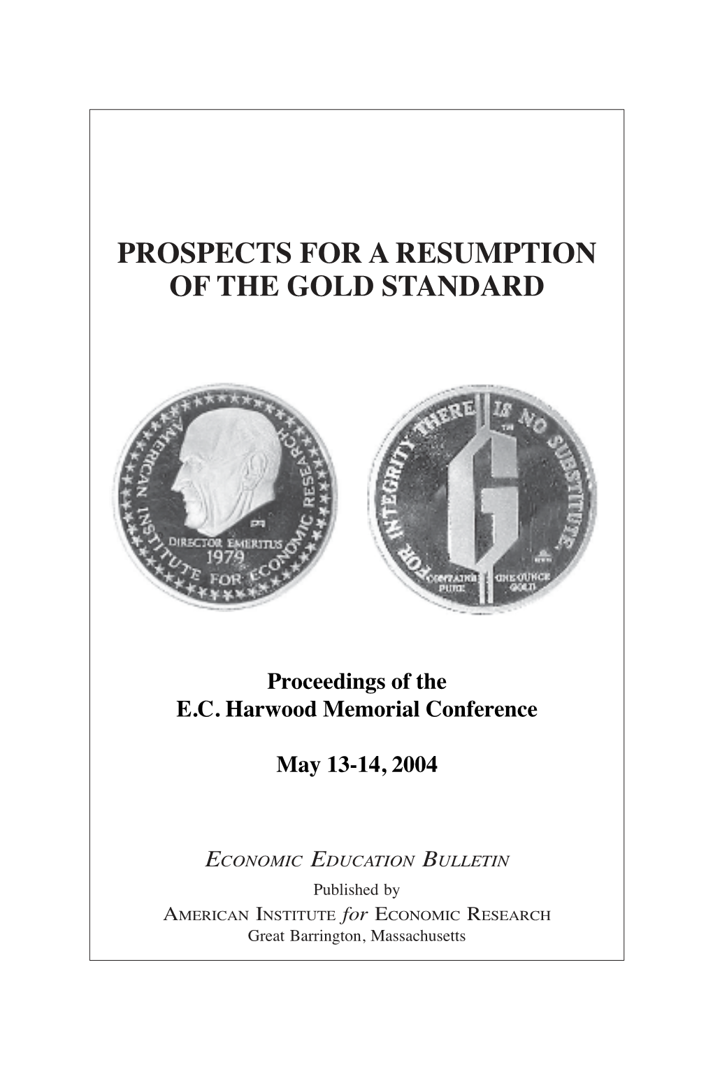 Prospects for a Resumption of the Gold Standard
