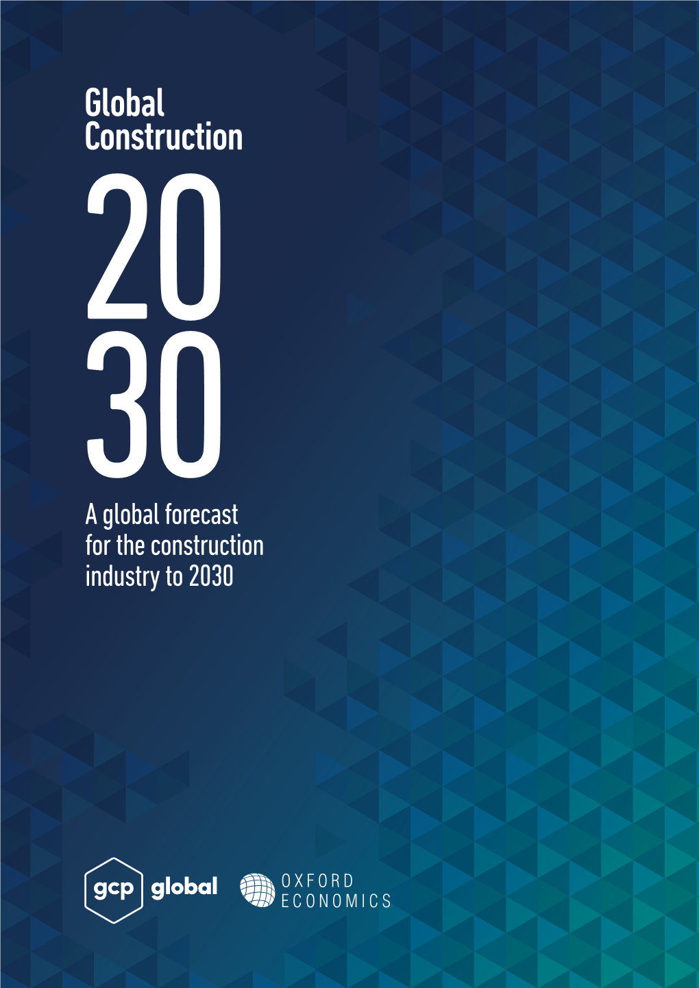 Global Construction 2030 Is the Definitive Overview Of