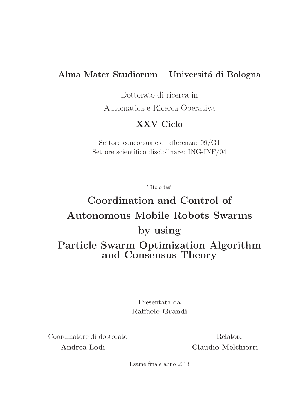 Coordination and Control of Autonomous Mobile Robots Swarms by Using Particle Swarm Optimization Algorithm and Consensus Theory