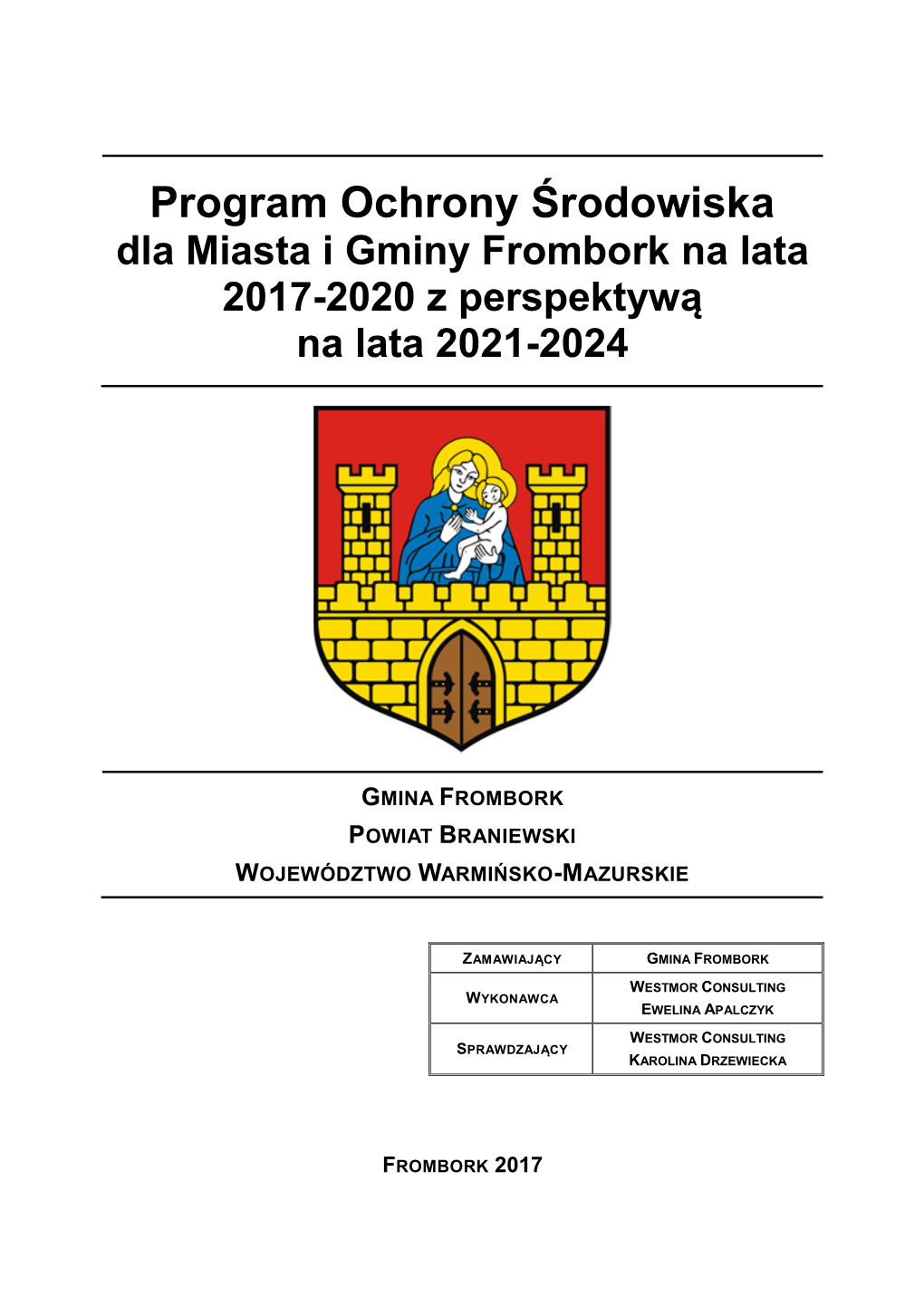 Program Ochrony Środowiska Dla Miasta I Gminy Frombork Na Lata 2017-2020 Z Perspektywą Na Lata 2021-2024