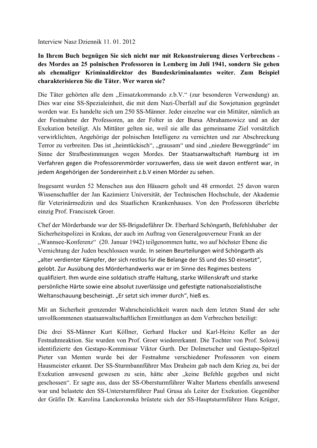 Des Mordes an 25 Polnischen Professoren in Lemberg Im Juli 1941, Sondern Sie Gehen Als Ehemaliger Kriminaldirektor Des Bundeskriminalamtes Weiter