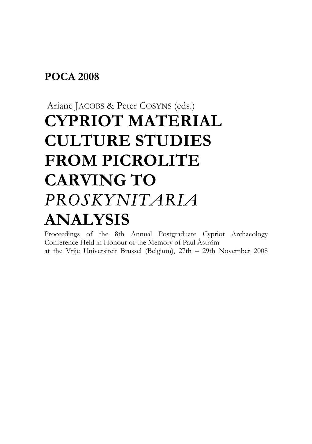 Cypriot Material Culture Studies from Picrolite Carving to Proskynitaria Analysis