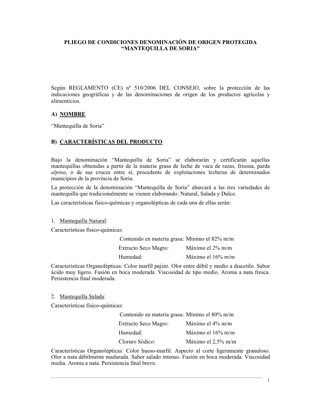 Pliego De Condiciones Denom Inaciìn De Origen Protegida —M Antequilla De Soria“