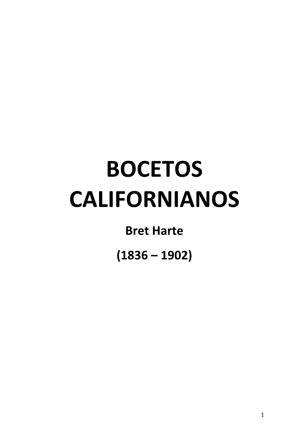 Harte, Bret, BOCETOS CALIFORNIANOS