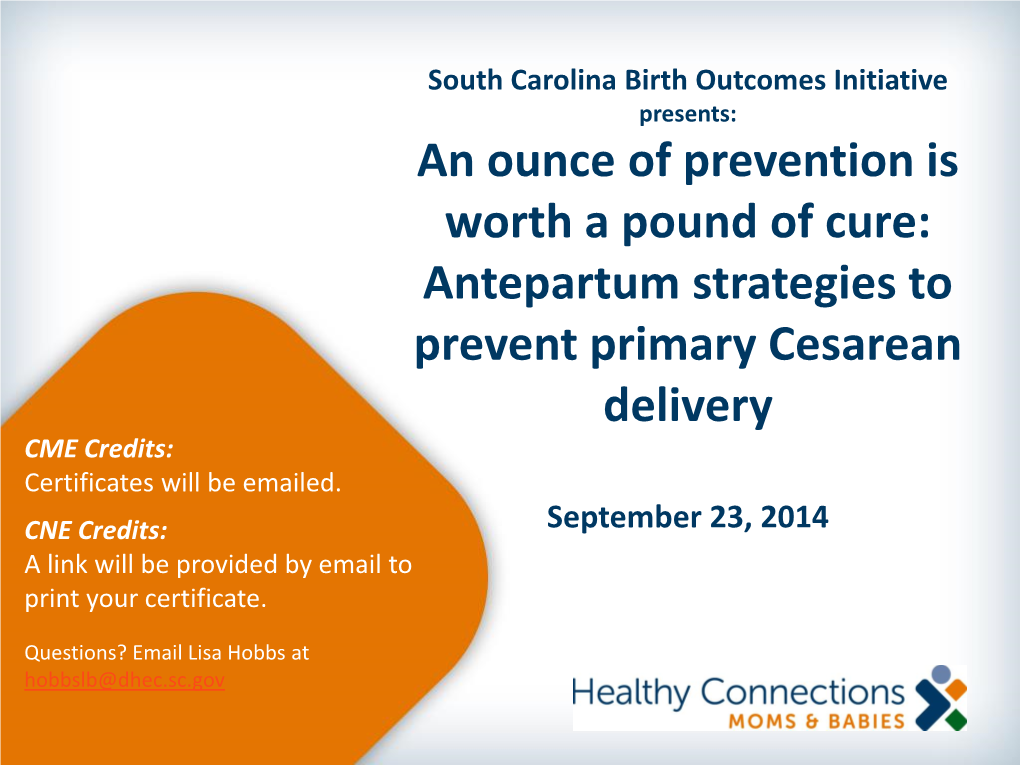 Antepartum Strategies to Prevent Primary Cesarean Delivery CME Credits: Certificates Will Be Emailed