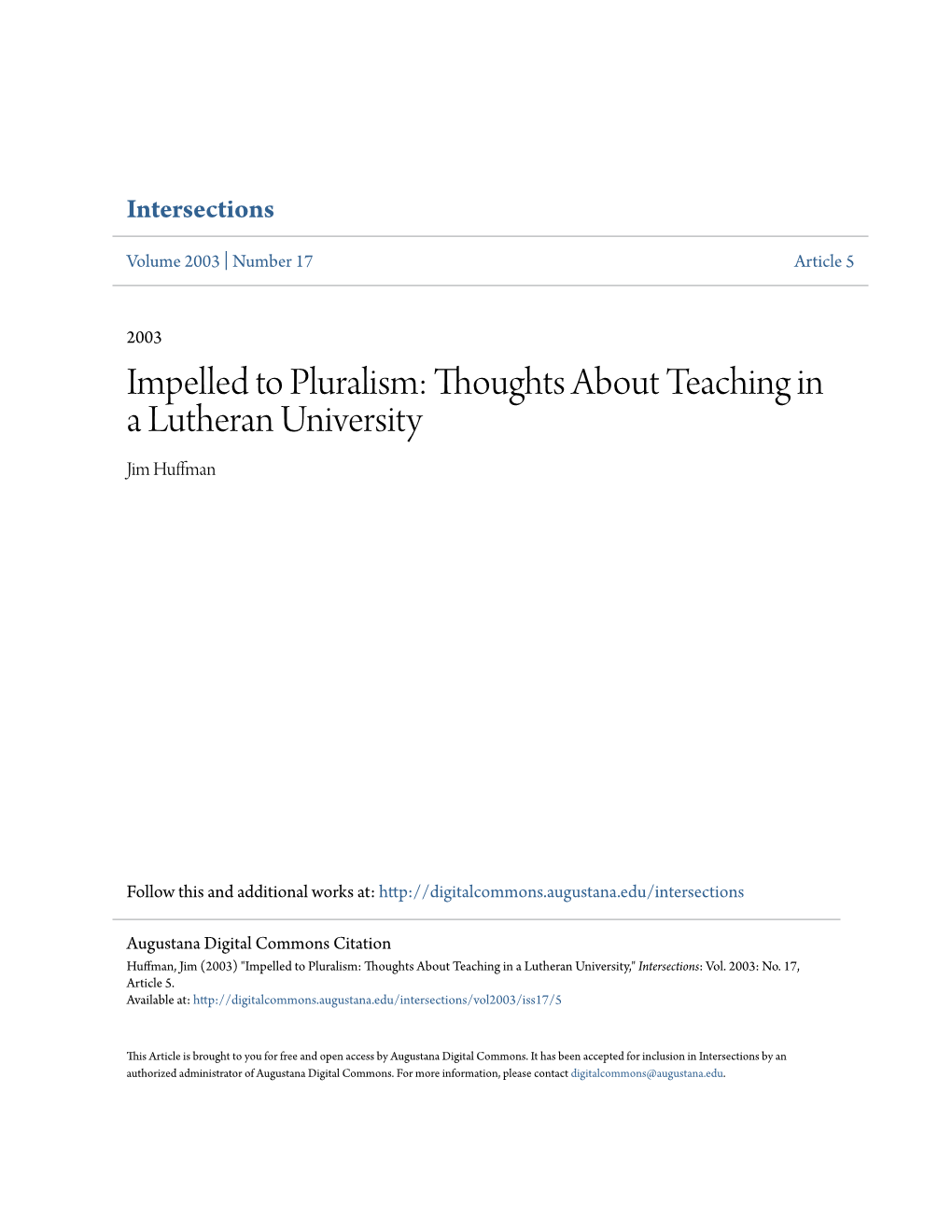 Impelled to Pluralism: Thoughts About Teaching in a Lutheran University Jim Huffman