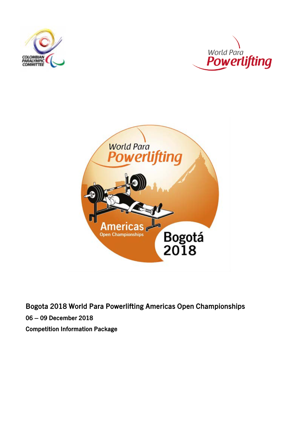 Bogota 2018 World Para Powerlifting Americas Open Championships 06 – 09 December 2018 Competition Information Package