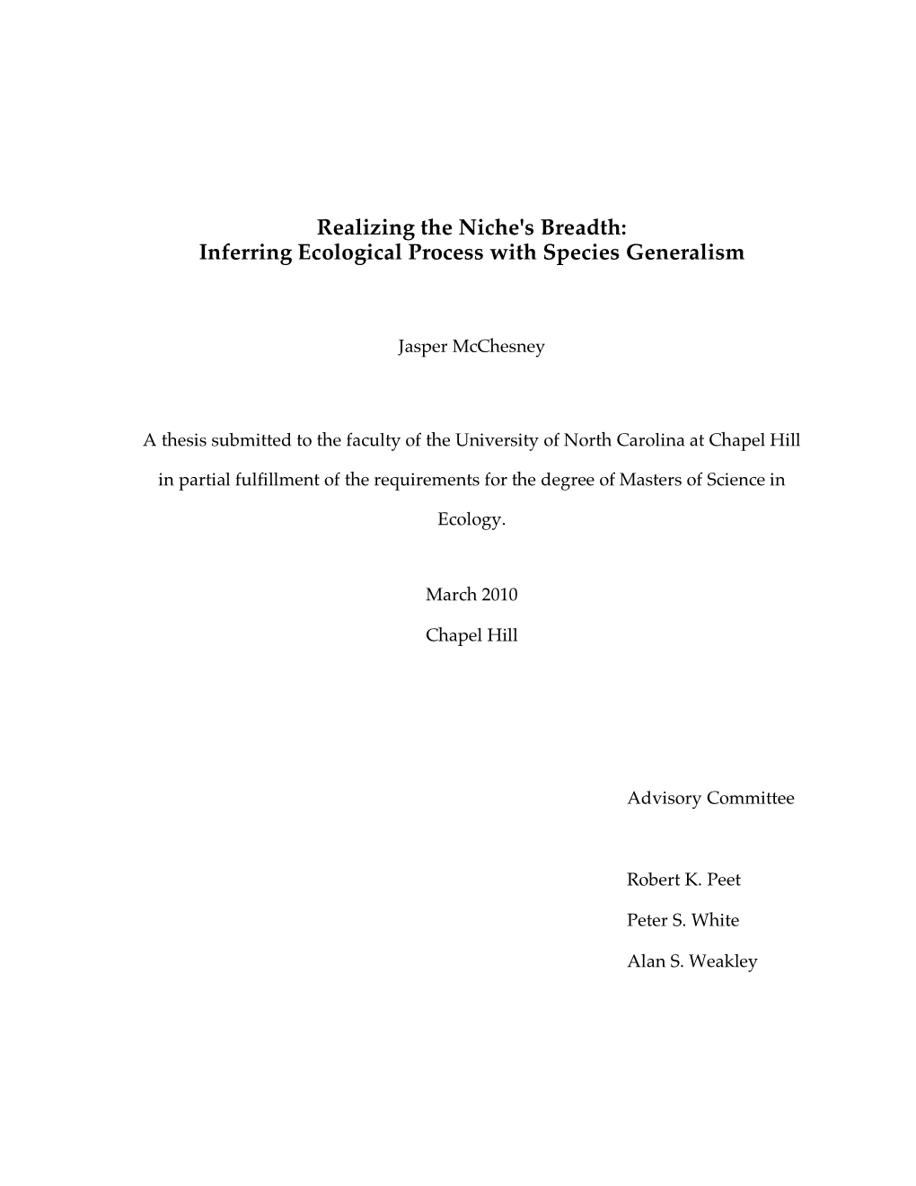 Realizing the Niche's Breadth: Inferring Ecological Process with Species Generalism