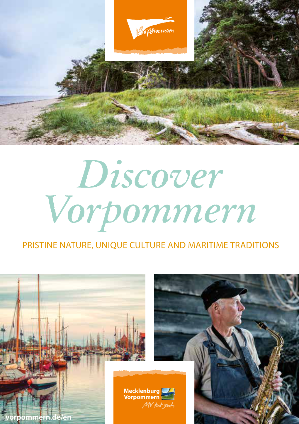 Discover Vorpommern PRISTINE NATURE, UNIQUE CULTURE and MARITIME TRADITIONS