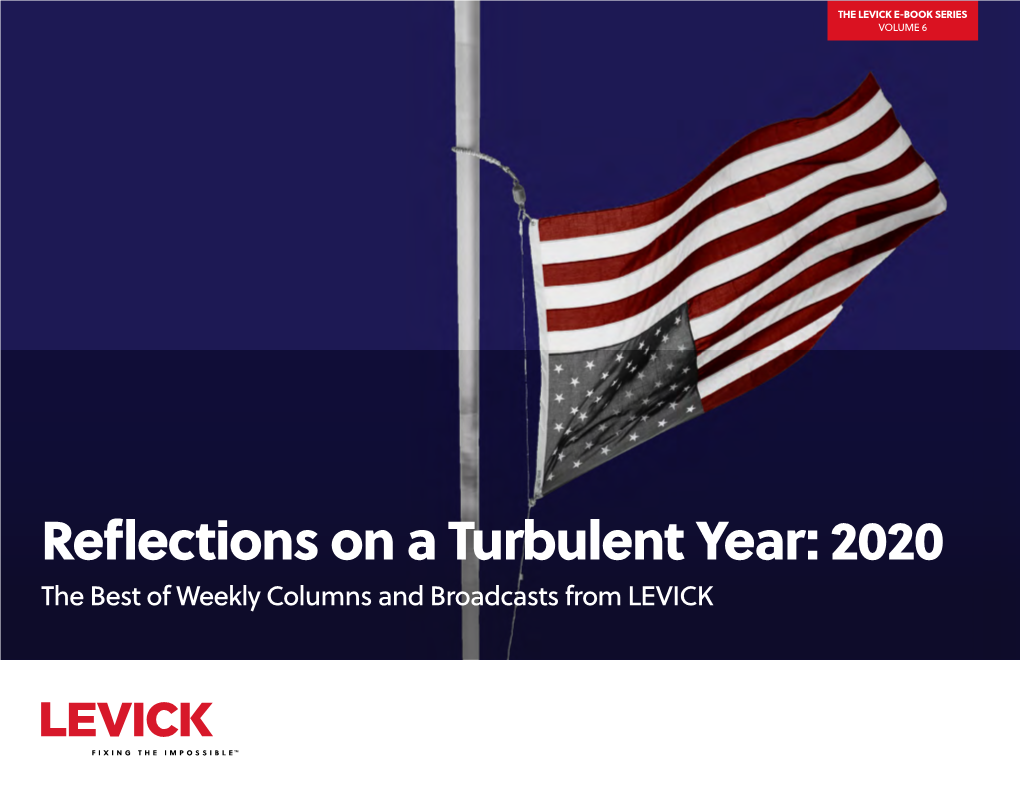 Reflections on a Turbulent Year: 2020 the Best of Weekly Columns and Broadcasts from LEVICK COMMPRO