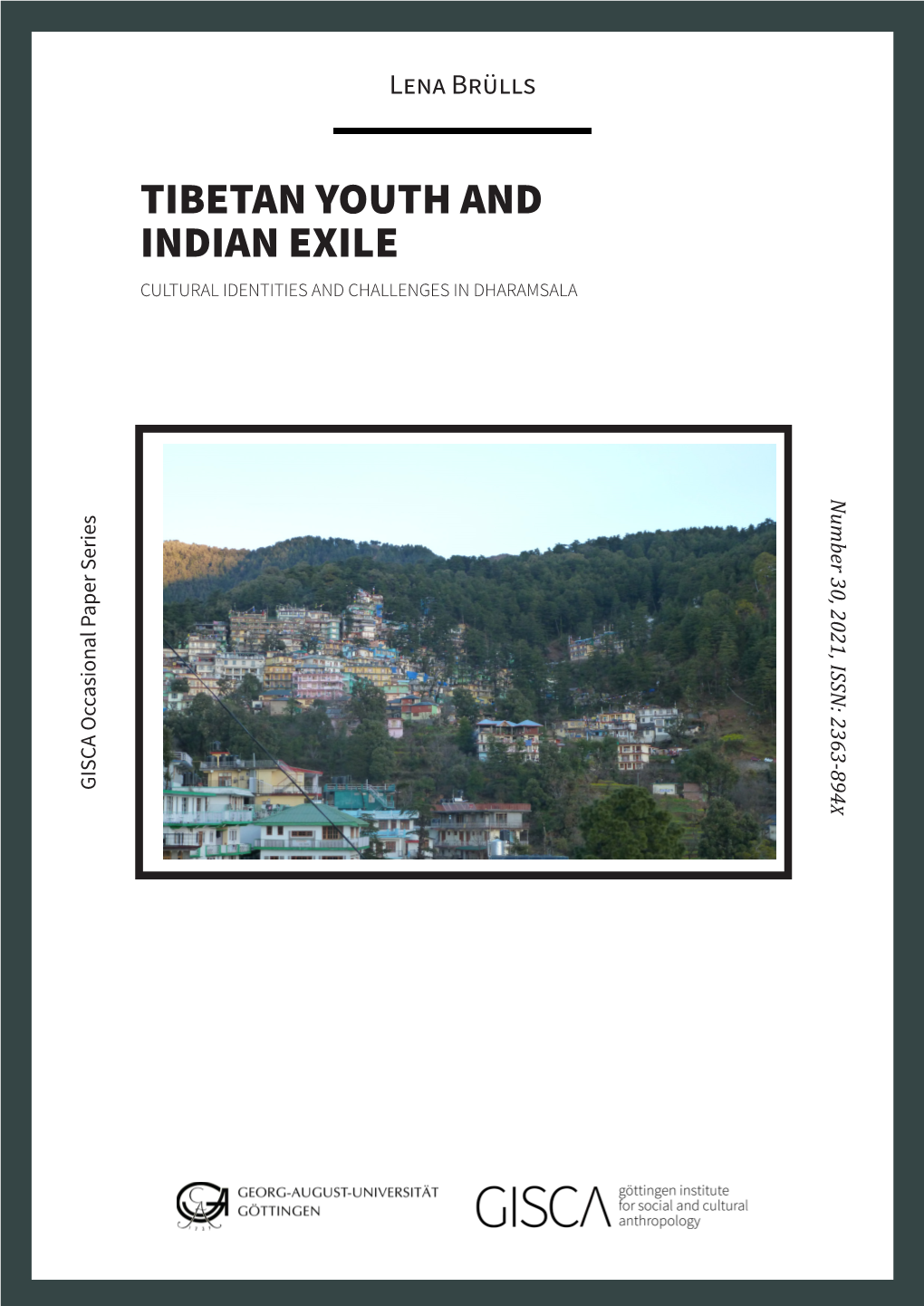 Tibetan Youth and Indian Exile: Cultural Identities and Challenges in Dharamsala