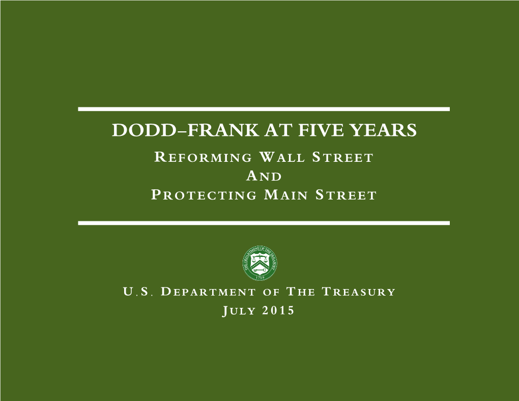 DODD-FRANK at FIVE YEARS a R EFORMING W ALL S TREET a ND P ROTECTING M AIN S TREET