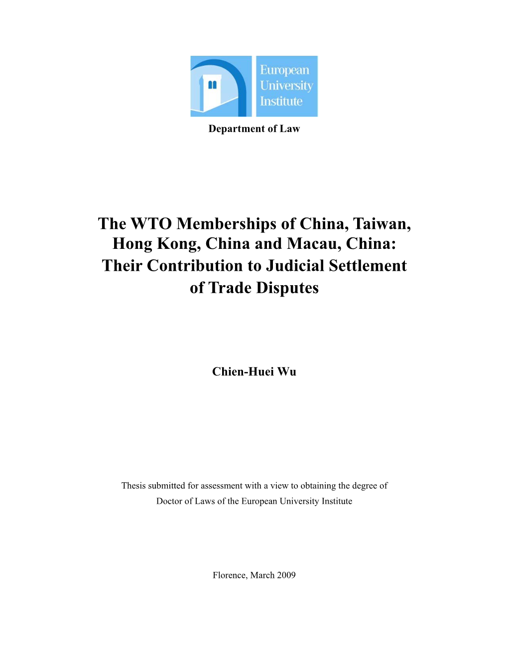 The WTO Memberships of China, Taiwan, Hong Kong, China and Macau, China: Their Contribution to Judicial Settlement of Trade Disputes