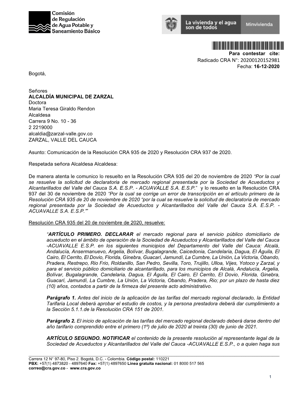 20200120152981* Para Contestar Cite: Radicado CRA N°: 20200120152981 Fecha: 16-12-2020 Bogotá