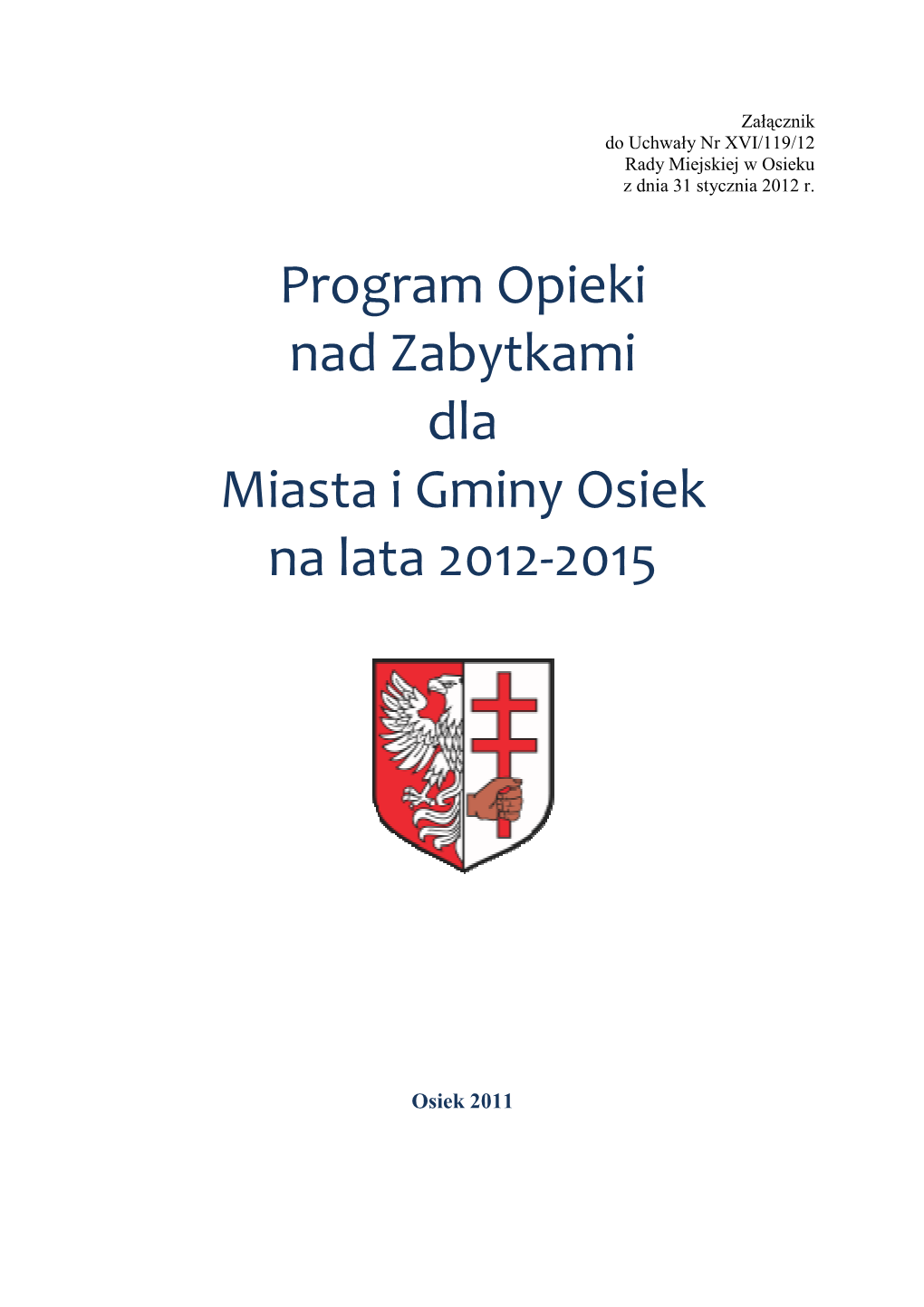 Program Opieki Nad Zabytkami Dla Miasta I Gminy Osiek Na Lata 2012-2015