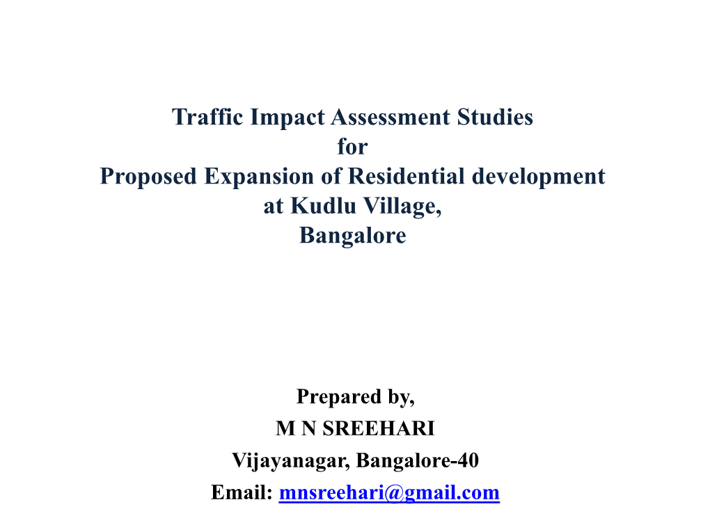 Traffic Impact Assessment Studies for Proposed Expansion of Residential Development at Kudlu Village, Bangalore