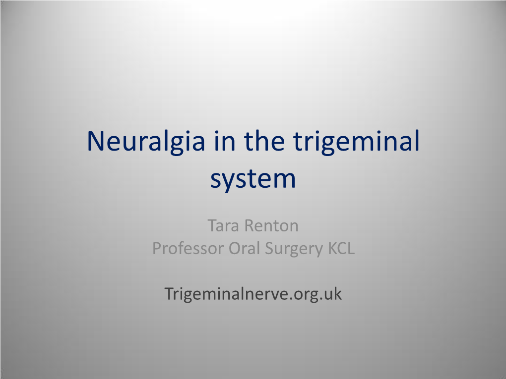 Neuralgia in the Trigeminal System