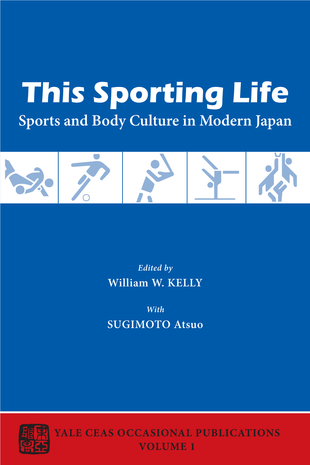 This Sporting Life Sports and Body Culture in Modern Japan J U % G B