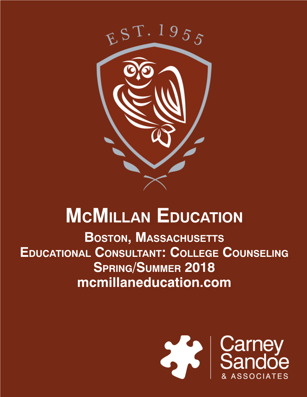 Mcmillan Education Boston, Massachusetts Educational Consultant: College Counseling Spring/Summer 2018 Mcmillaneducation.Com the Position