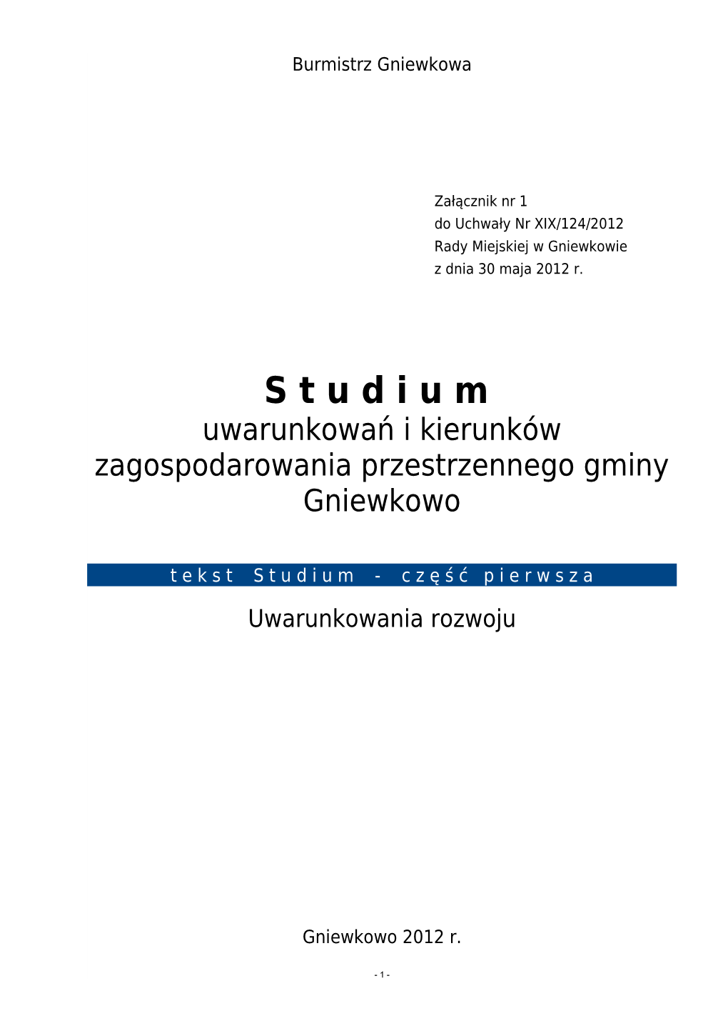 S T U D I U M Uwarunkowań I Kierunków Zagospodarowania Przestrzennego Gminy Gniewkowo