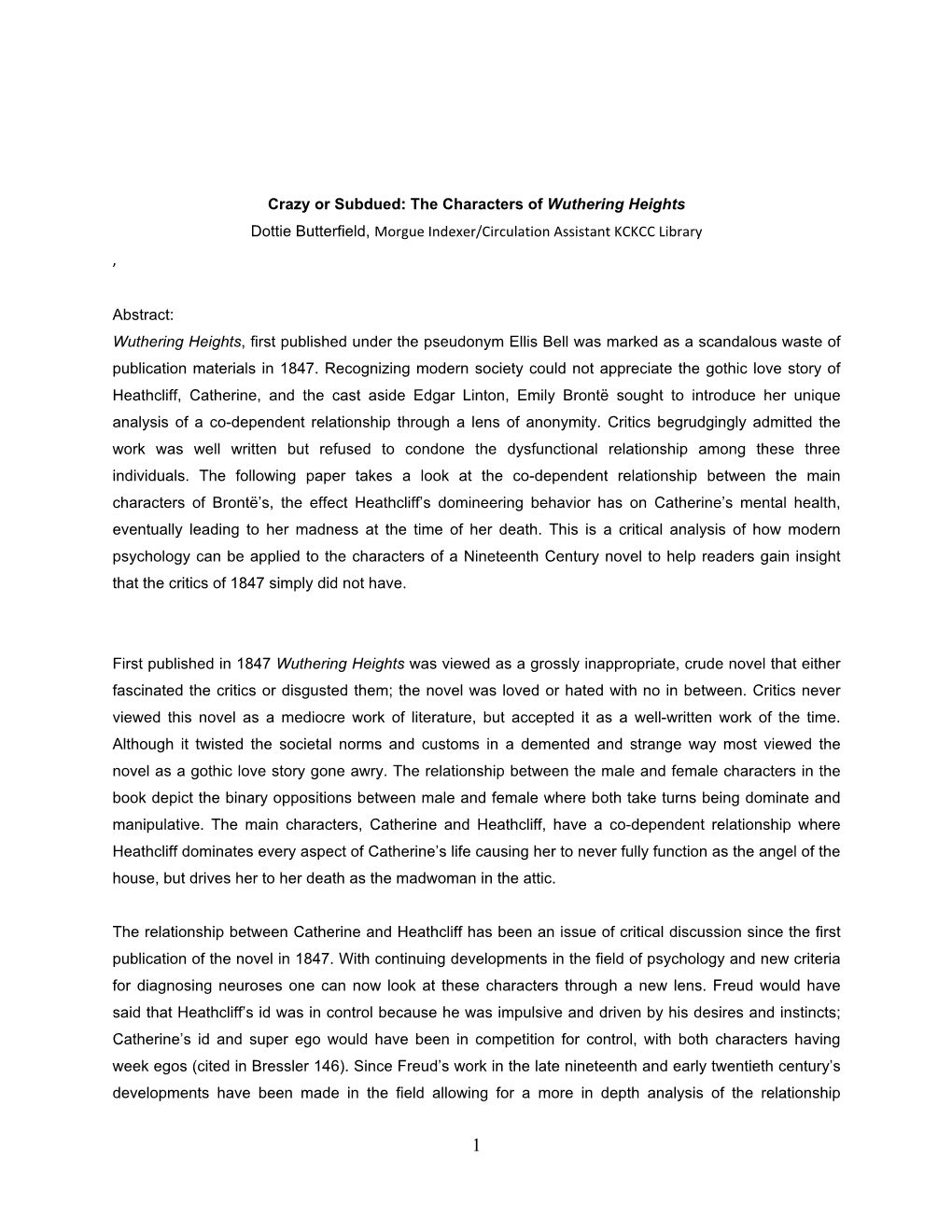 Crazy Or Subdued: the Characters of Wuthering Heights Dottie Butterfield, Morgue Indexer/Circulation Assistant KCKCC Library