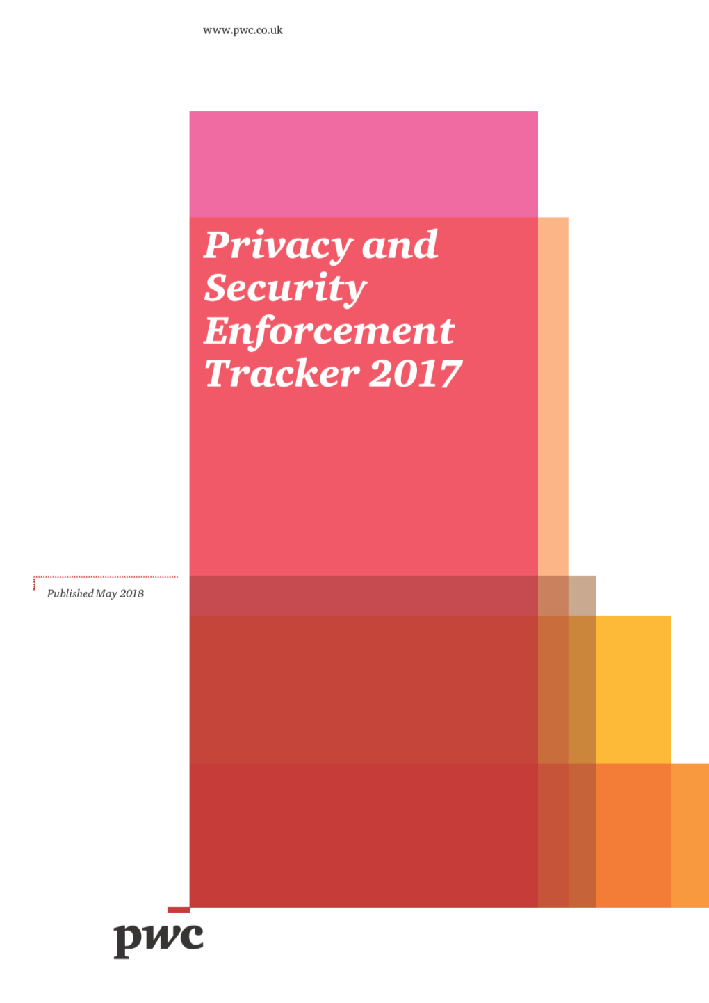 Pwc's Privacy and Security Enforcement Tracker 2017