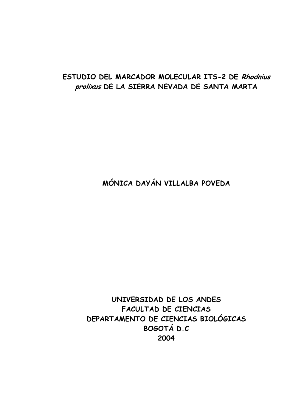 ESTUDIO DEL MARCADOR MOLECULAR ITS-2 DE Rhodnius Prolixus DE LA SIERRA NEVADA DE SANTA MARTA