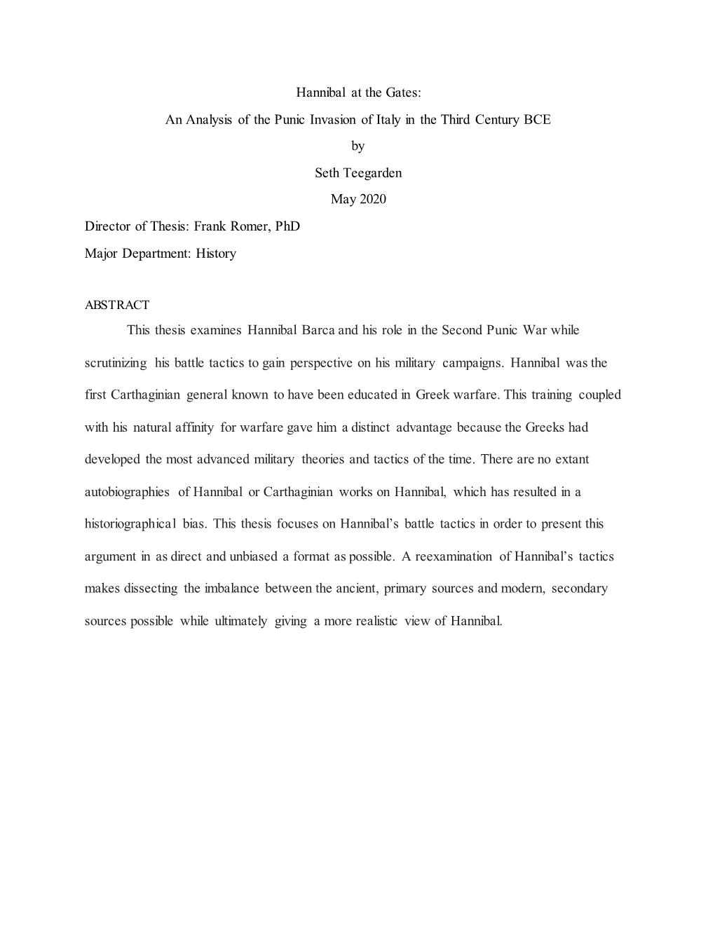 An Analysis of the Punic Invasion of Italy in the Third Century BCE by Seth Teegarden May 2020 Director of Thesis: Frank Romer, Phd Major Department: History