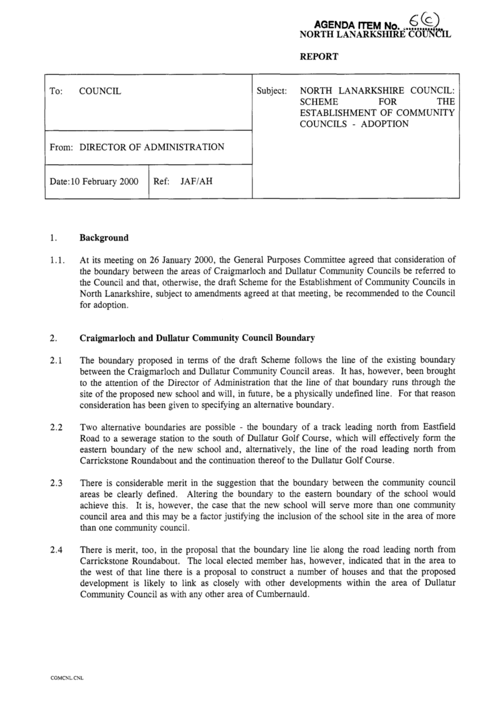 REPORT I 1. Background Craigmarloch and Dullatur Community Council Boundary