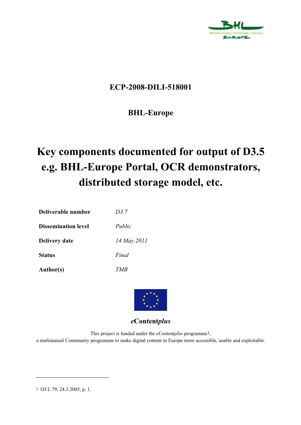 Key Components Documented for Output of D3.5 E.G. BHL-Europe Portal, OCR Demonstrators, Distributed Storage Model, Etc