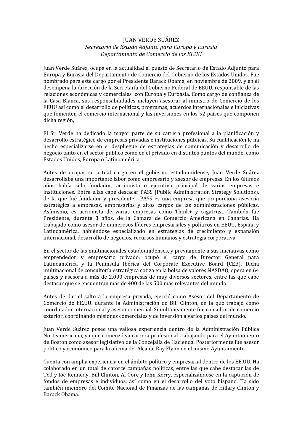 JUAN VERDE SUÁREZ Secretario De Estado Adjunto Para Europa Y Eurasia Departamento De Comercio De Los EEUU