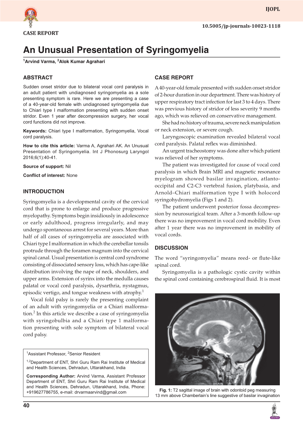 An Unusual Presentation of Syringomyelia 1Arvind Varma, 2Alok Kumar Agrahari