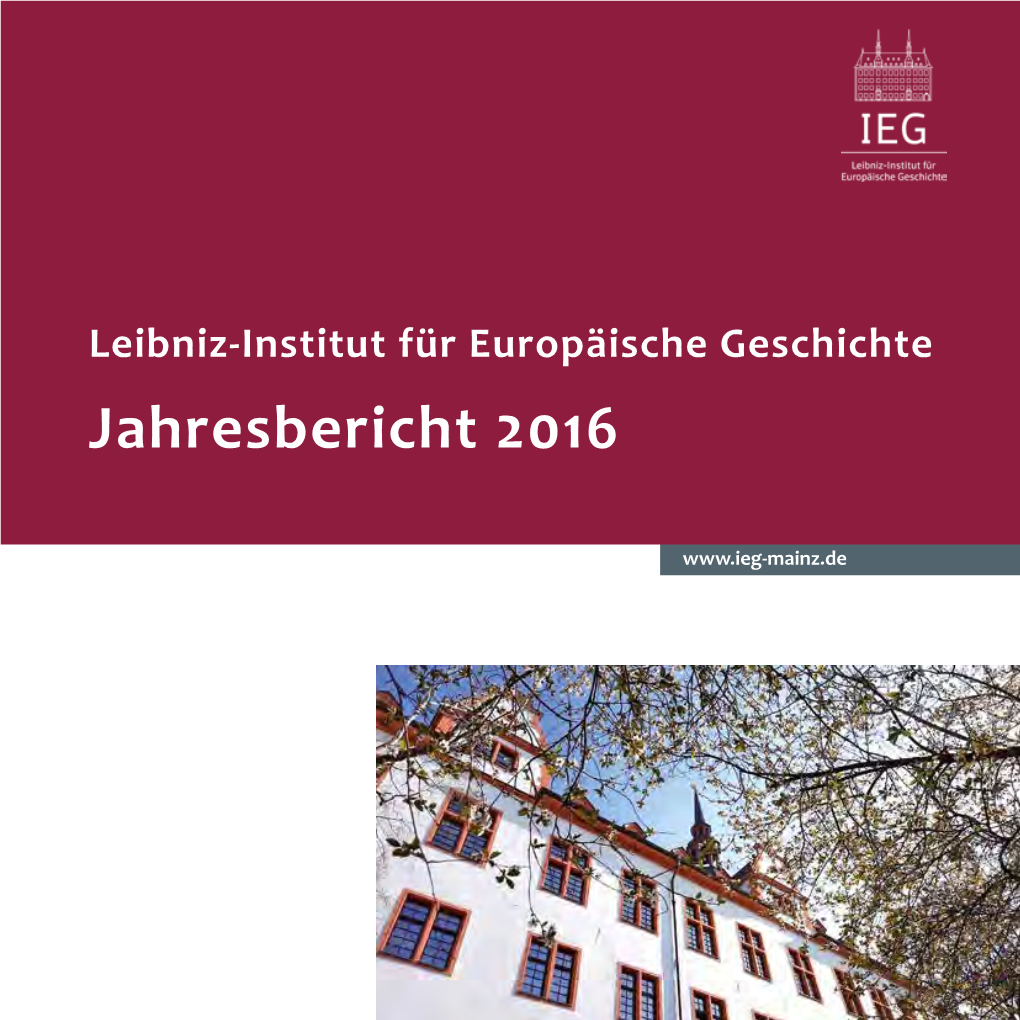 Leibniz-Institut Für Europäische Geschichte (IEG): Jahresbericht 2016