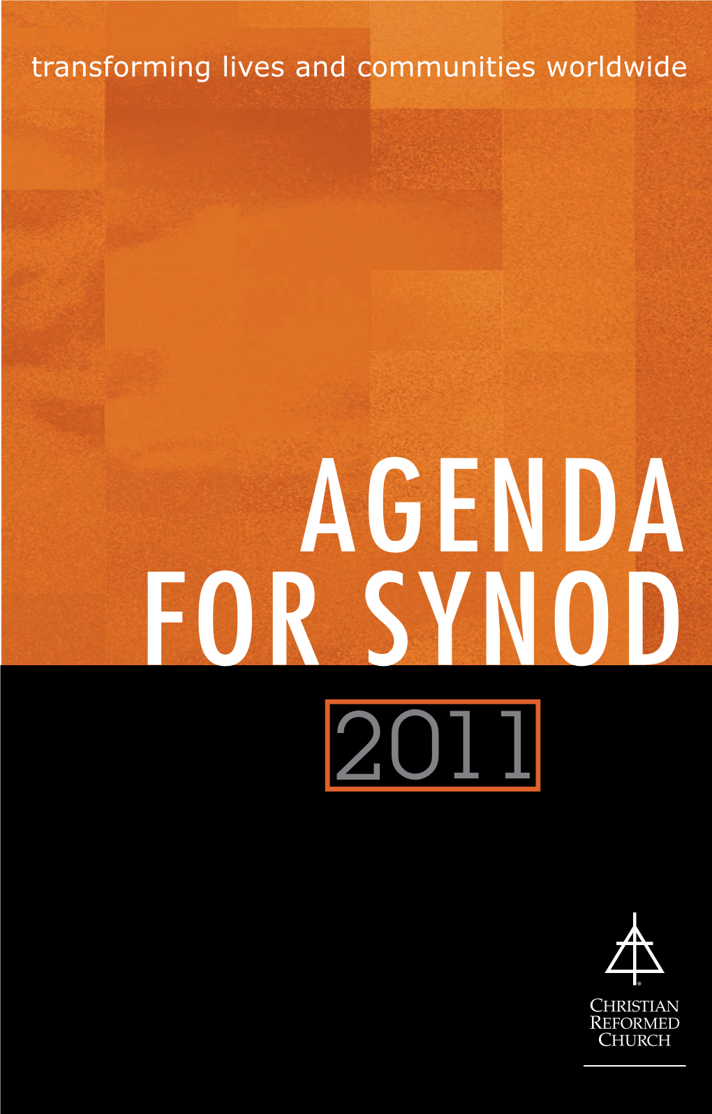 Agenda for Synod 2 011 2011 Transforming Lives and Communities Worldwide
