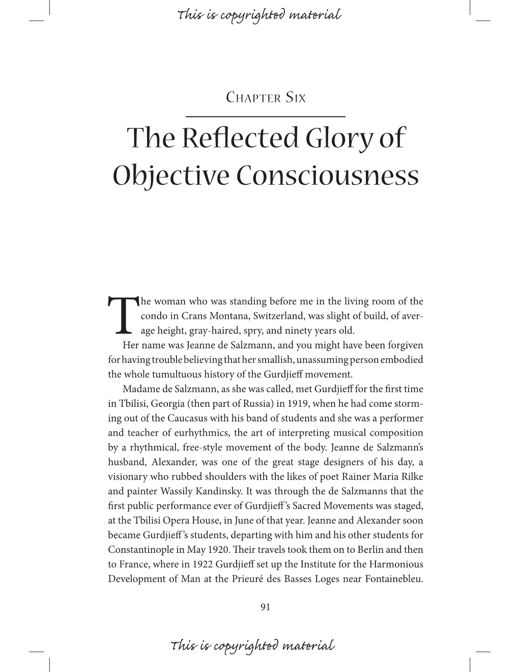 THE REFLECTED GLORY of OBJECTIVE CONSCIOUSNESS Taught Me an Exercise, One Used by Gurdjie! , Having to Do with Sensing the & Ow of Energies Through the Body